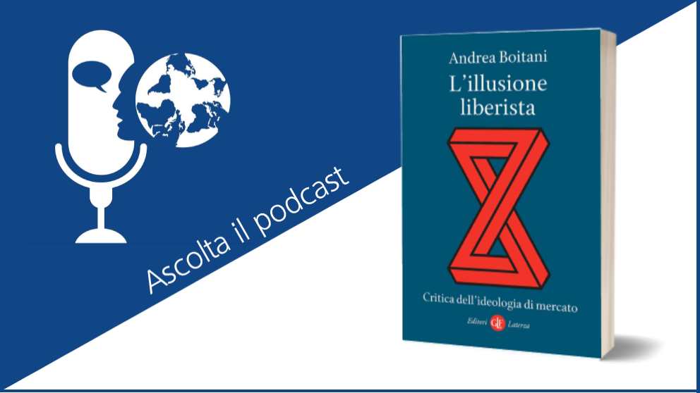 L'illusione liberista. Critica dell'ideologia di mercato